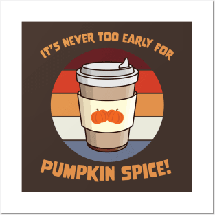 Retro It's Never Too Early for Pumpkin Spice Coffee Posters and Art